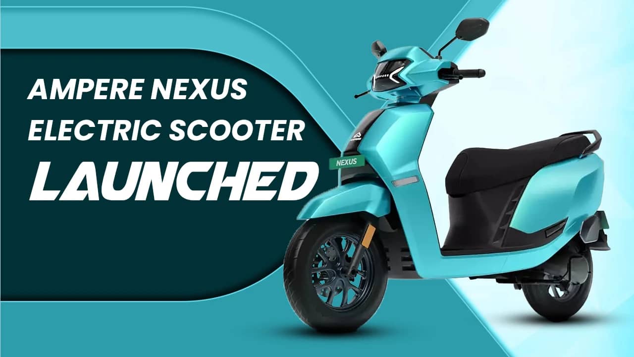 Ampere Nexus Electric Scooter Launched In India