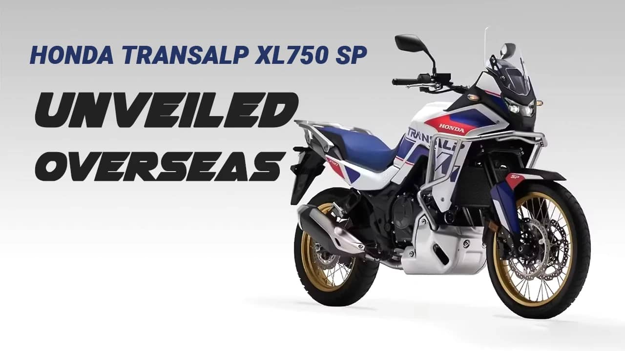Honda Transalp XL750 SP Unveiled Overseas: Specs & Highlights