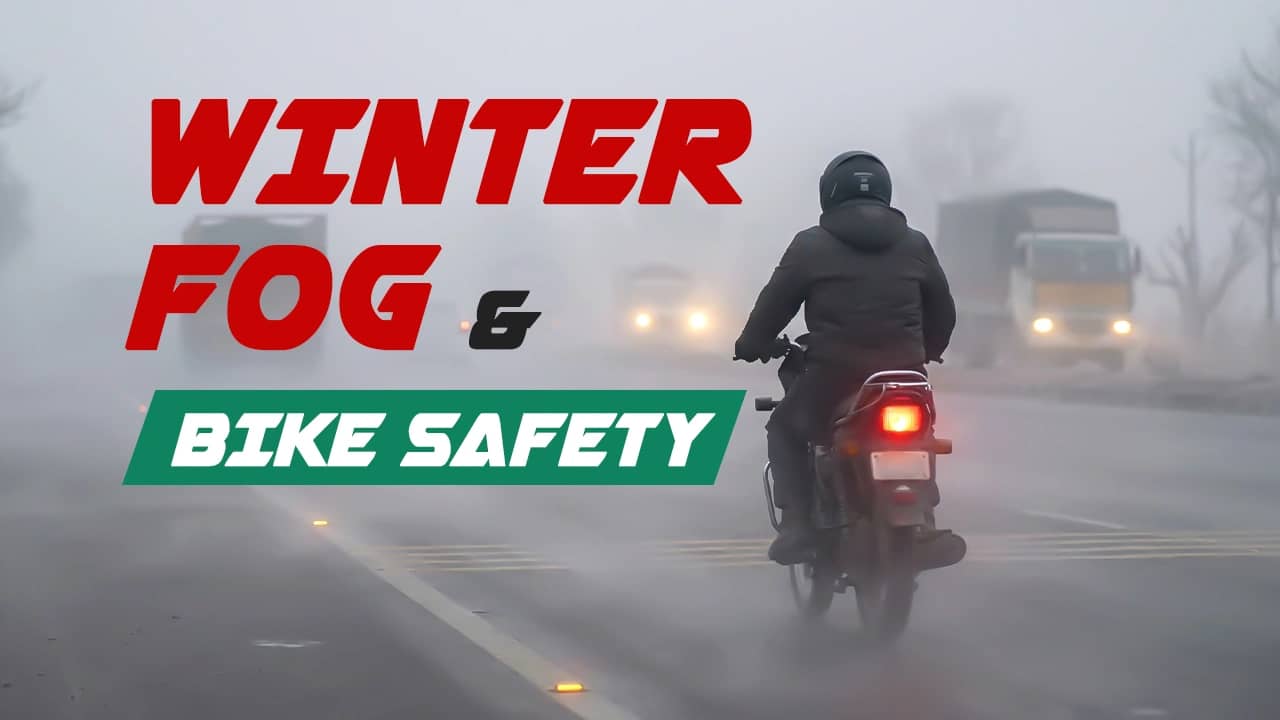 Winter Fog & Bike Safety on North India Highways
