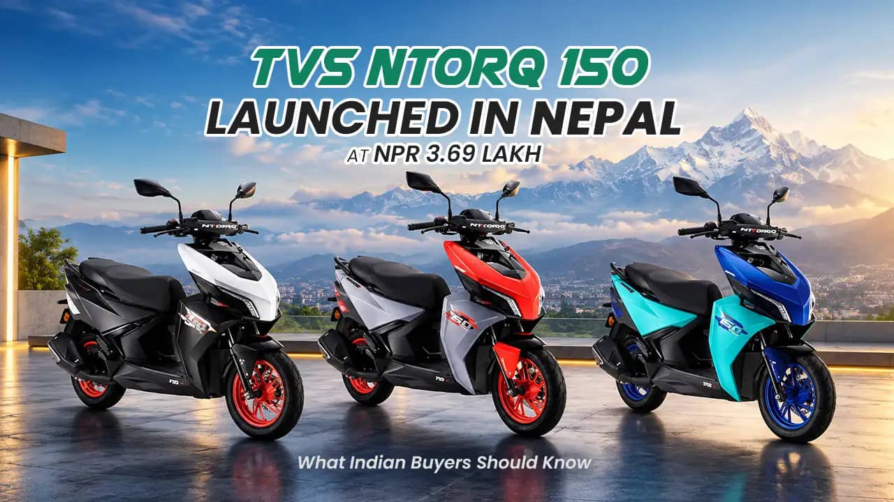 TVS Ntorq 150 Launched in Nepal at NPR 3.69 Lakh: What Indian Buyers Should Know