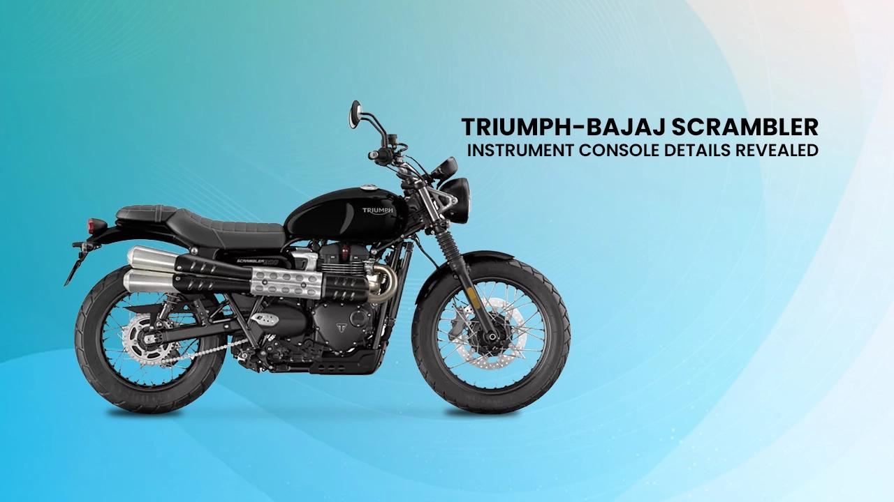 Triumph-Bajaj Scrambler Instrument Console Details Revealed