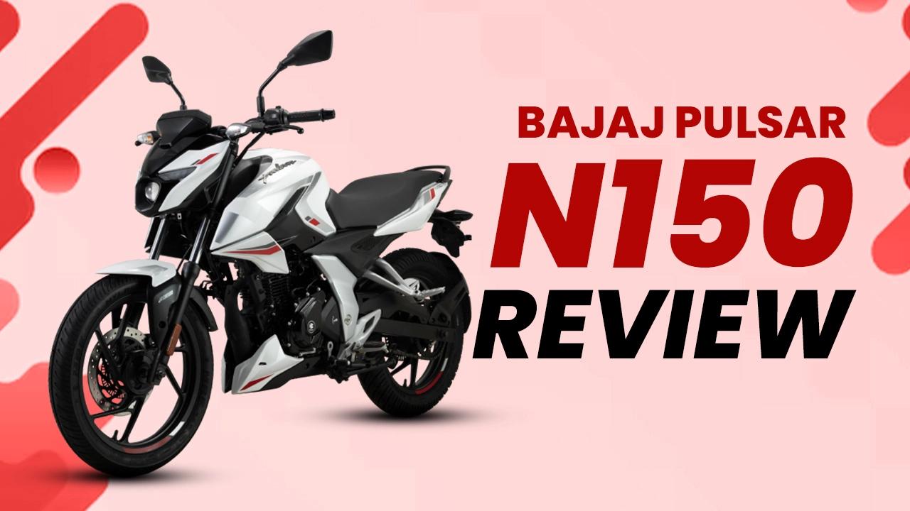 Bajaj Pulsar N150 Review: Friendly &Sweet Pulsar