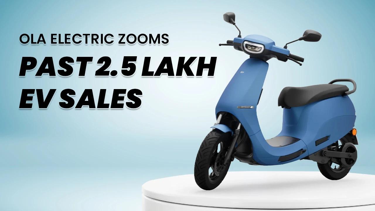 Ola Electric Zooms Past 2.5 Lakh EV Sales In 2023, First Company To Hit Milestone