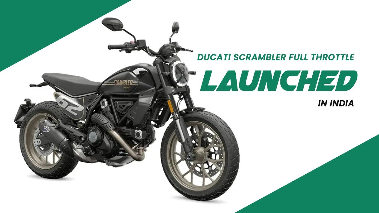2025 Ducati Scrambler Full Throttle India Launch: Premium Performance Meets Racing Heritage