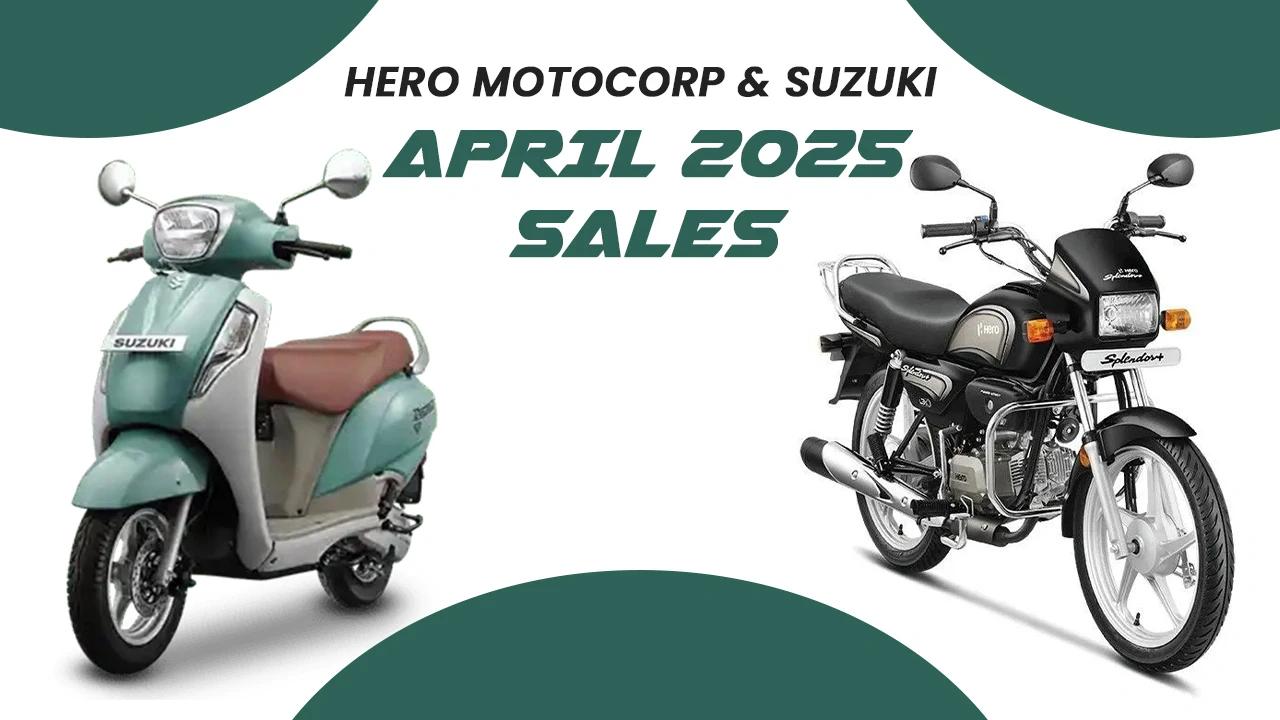 Hero MotoCorp Sales Plunge While Suzuki Records Growth: Hero and Suzuki Sales in April 2025