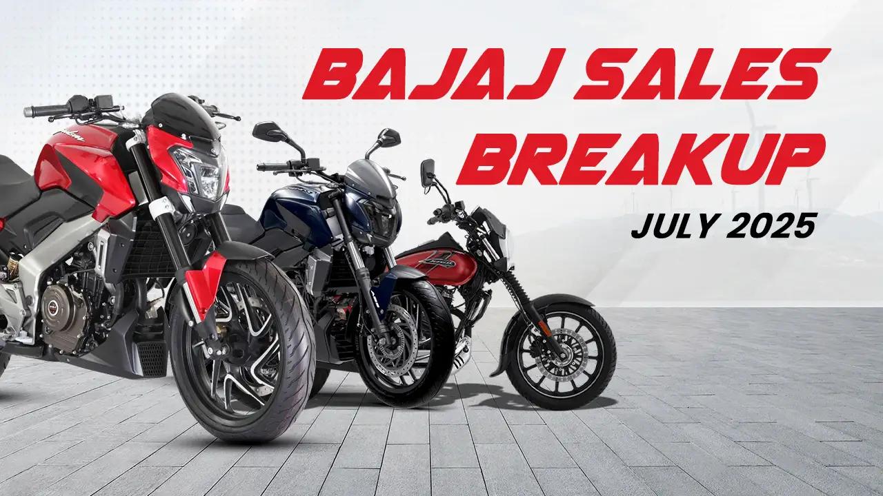 Bajaj Sales Breakup July 2025 – Pulsar, Chetak, Dominar & Avenger Figures