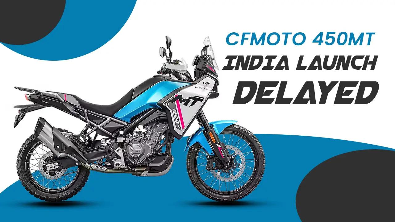 CFMoto 450MT India Launch Delayed: E20 Compliance Pushes Back Festive Debut