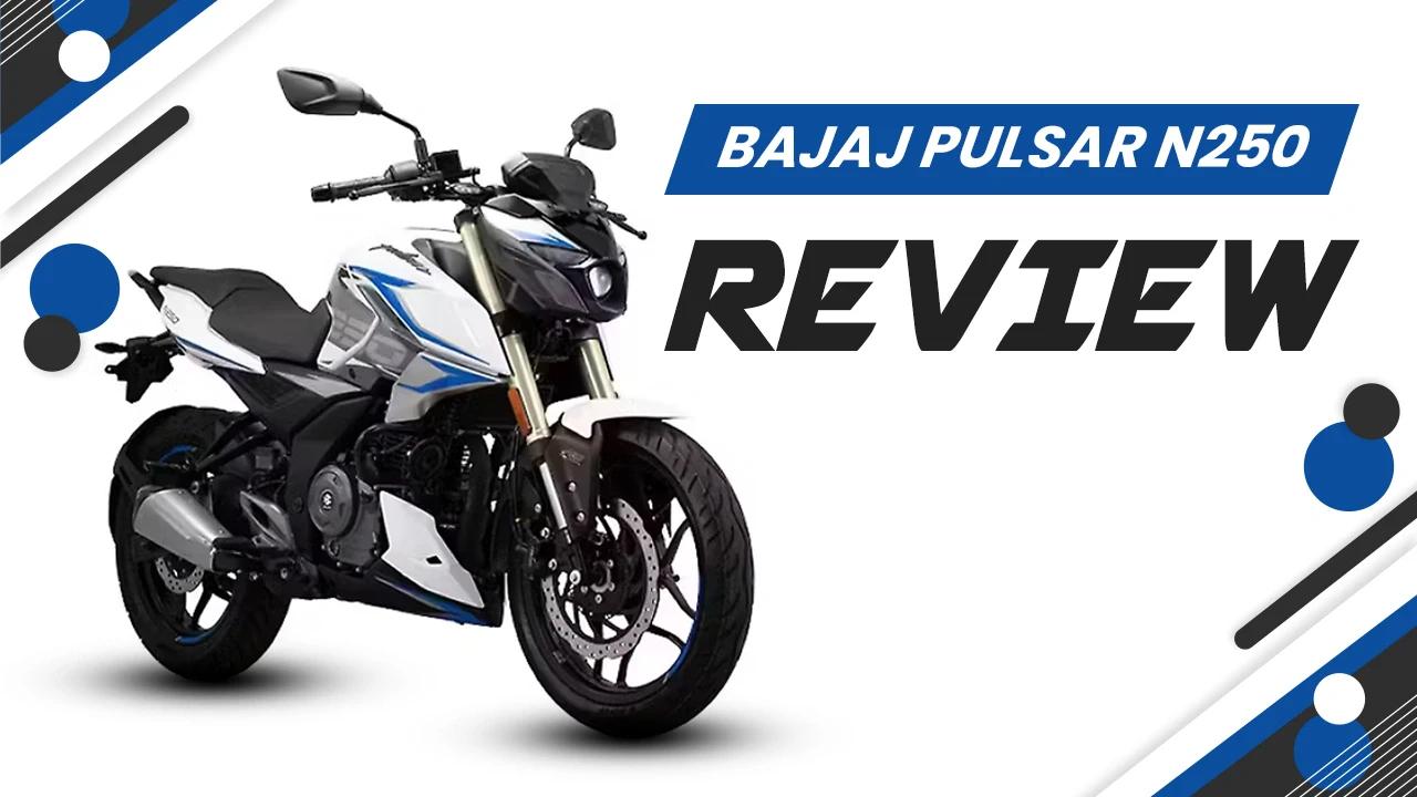 Bajaj Pulsar N250 Review: 250cc Streetfighter for the Young Enthusiast