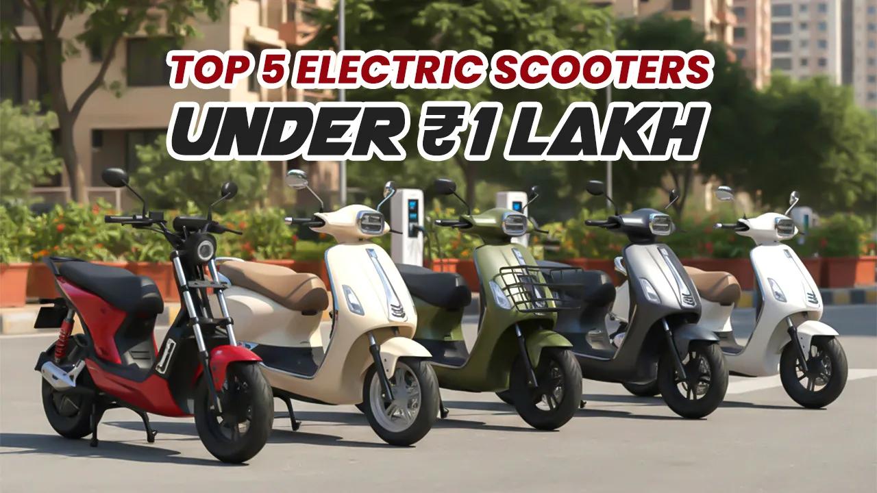 Top 5 Electric Scooters Under ₹1 Lakh in 2026: Budget vs Performance