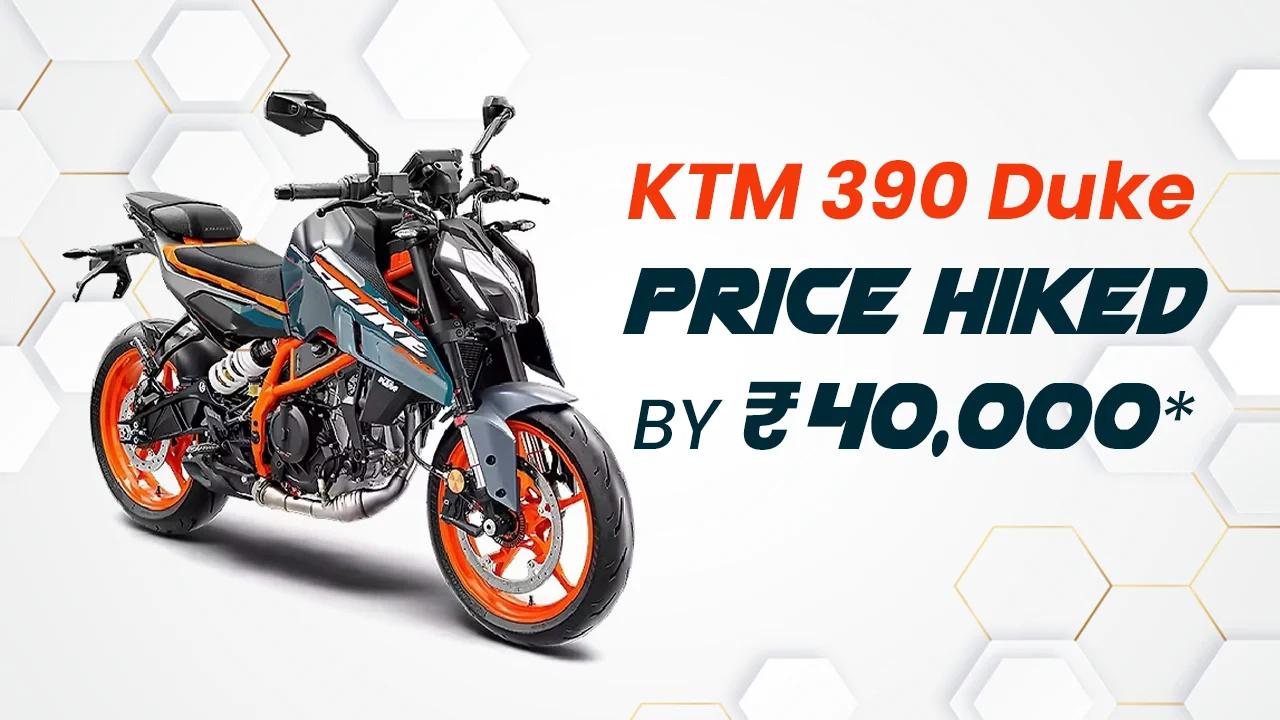 KTM 390 Duke Price Hiked by Rs 40,000 — Here's Why