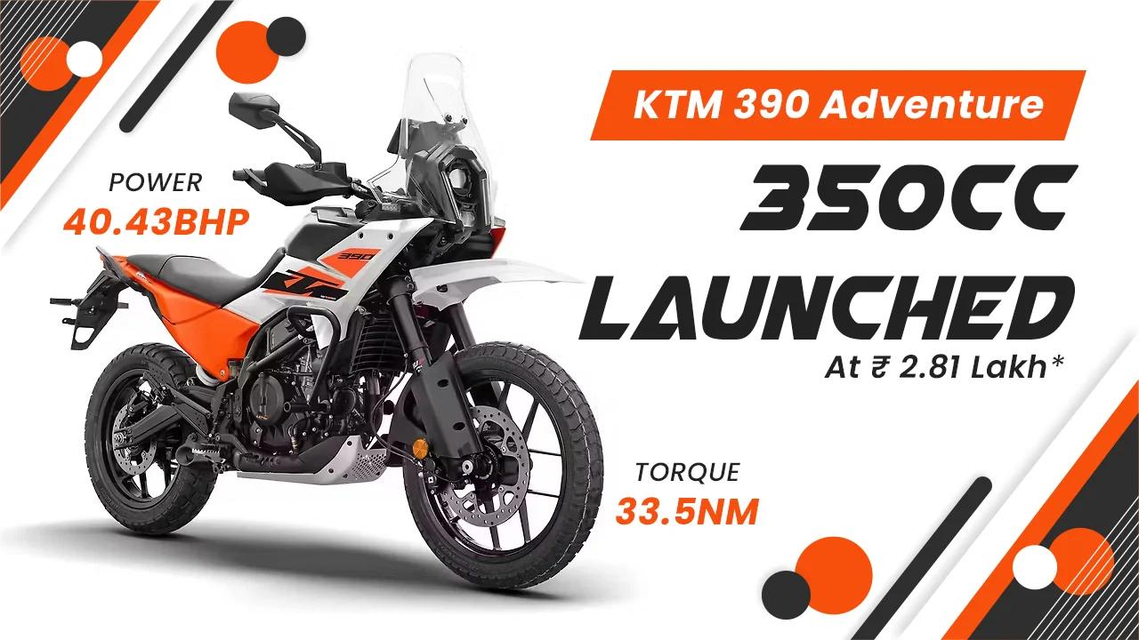 KTM 390 Adventure 350cc Launched at Rs 2.81 Lakh in India