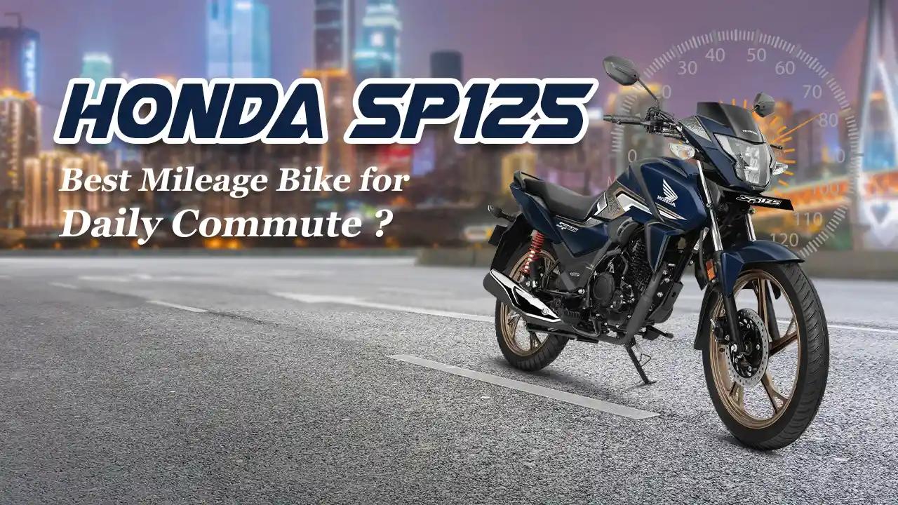 Honda SP125 Review – Why It's India's Most Loved Mileage Bike in 2026
