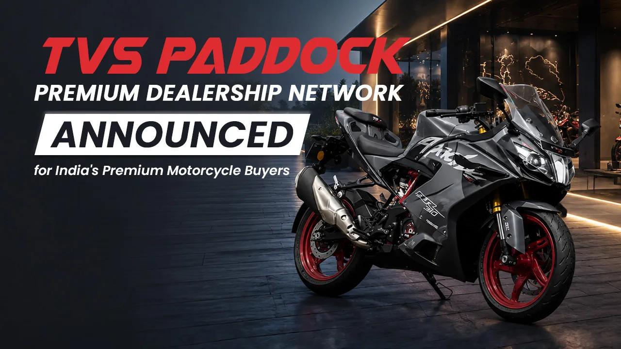 TVS Paddock Premium Dealership Network Announced for India's Premium Motorcycle Buyers