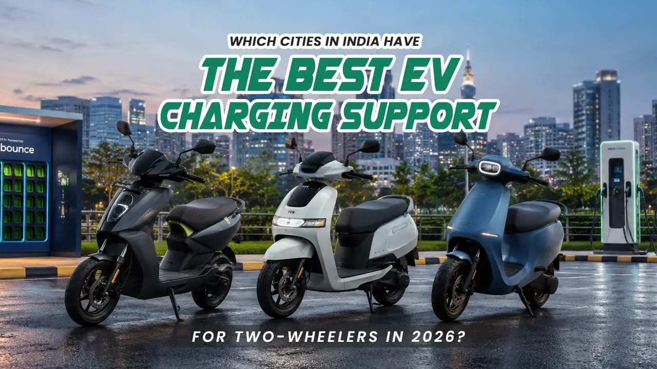 Which Cities in India Have the Best EV Charging Support for Two-Wheelers in 2026? Which Cities in India Have the Best EV Charging Support for Two-Wheelers in 2026?