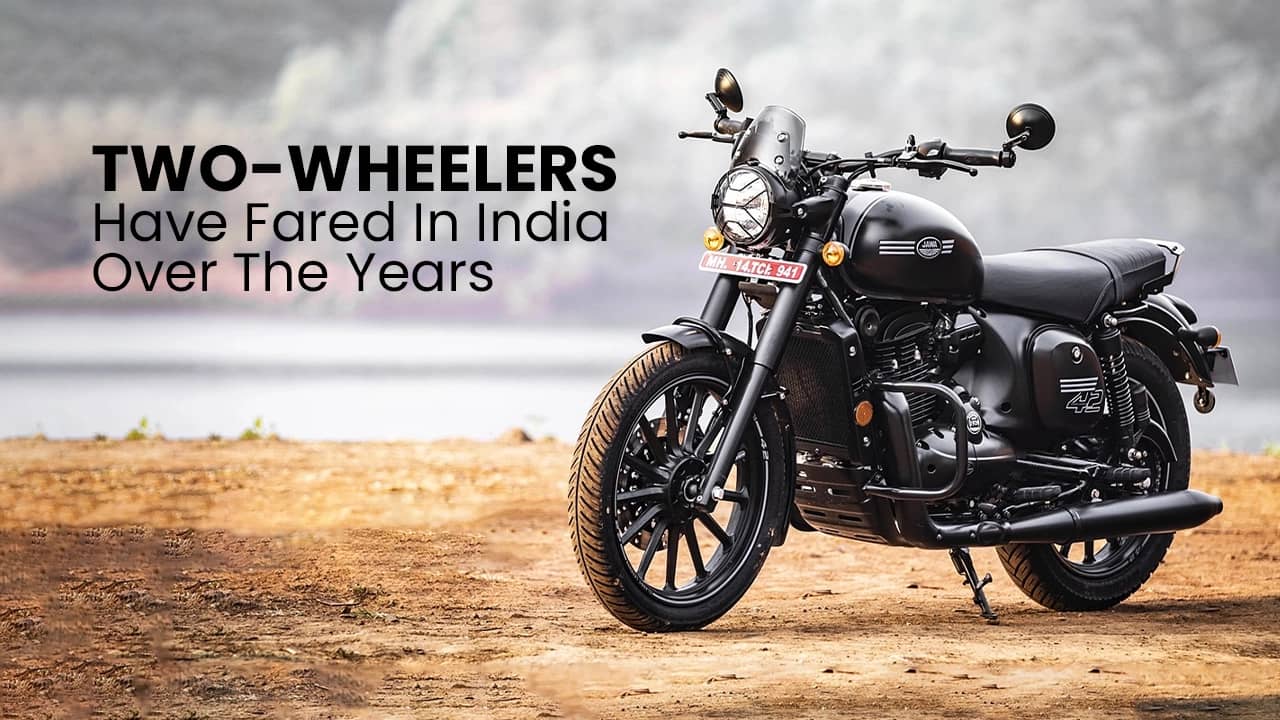 Here’s How Two-wheelers Have Fared In India Over The Years Here’s How Two-wheelers Have Fared In India Over The Years