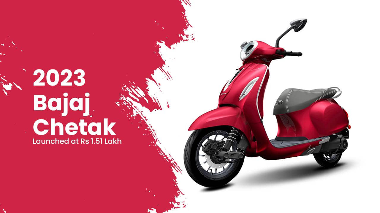 2023 Bajaj Chetak Launched at Rs 1.51 Lakh, Gets Premium Features and Three New Colors 2023 Bajaj Chetak Launched at Rs 1.51 Lakh, Gets Premium Features and Three New Colors
