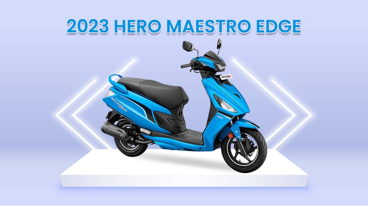 2023 Hero Maestro Edge – Know what Hero MotoCorp’s best-selling scooter has to offer 2023 Hero Maestro Edge – Know what Hero MotoCorp’s best-selling scooter has to offer