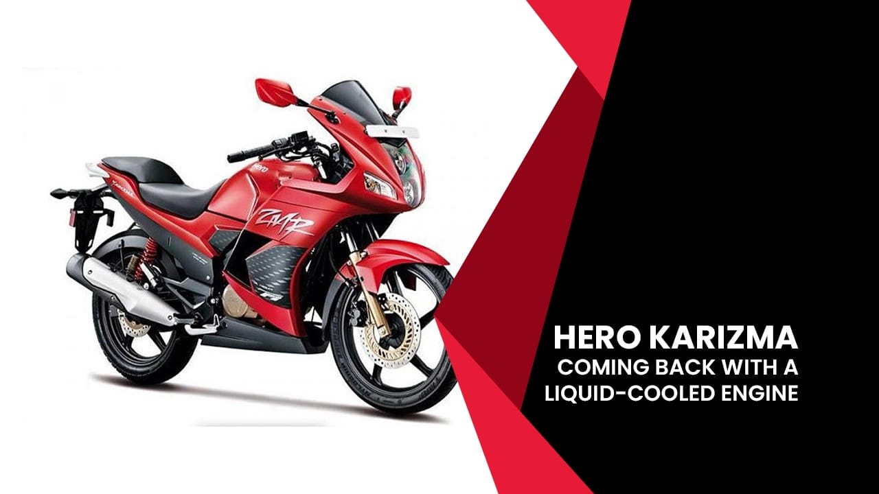 Hero Karizma Coming Back With A Liquid-cooled Engine Hero Karizma Coming Back With A Liquid-cooled Engine