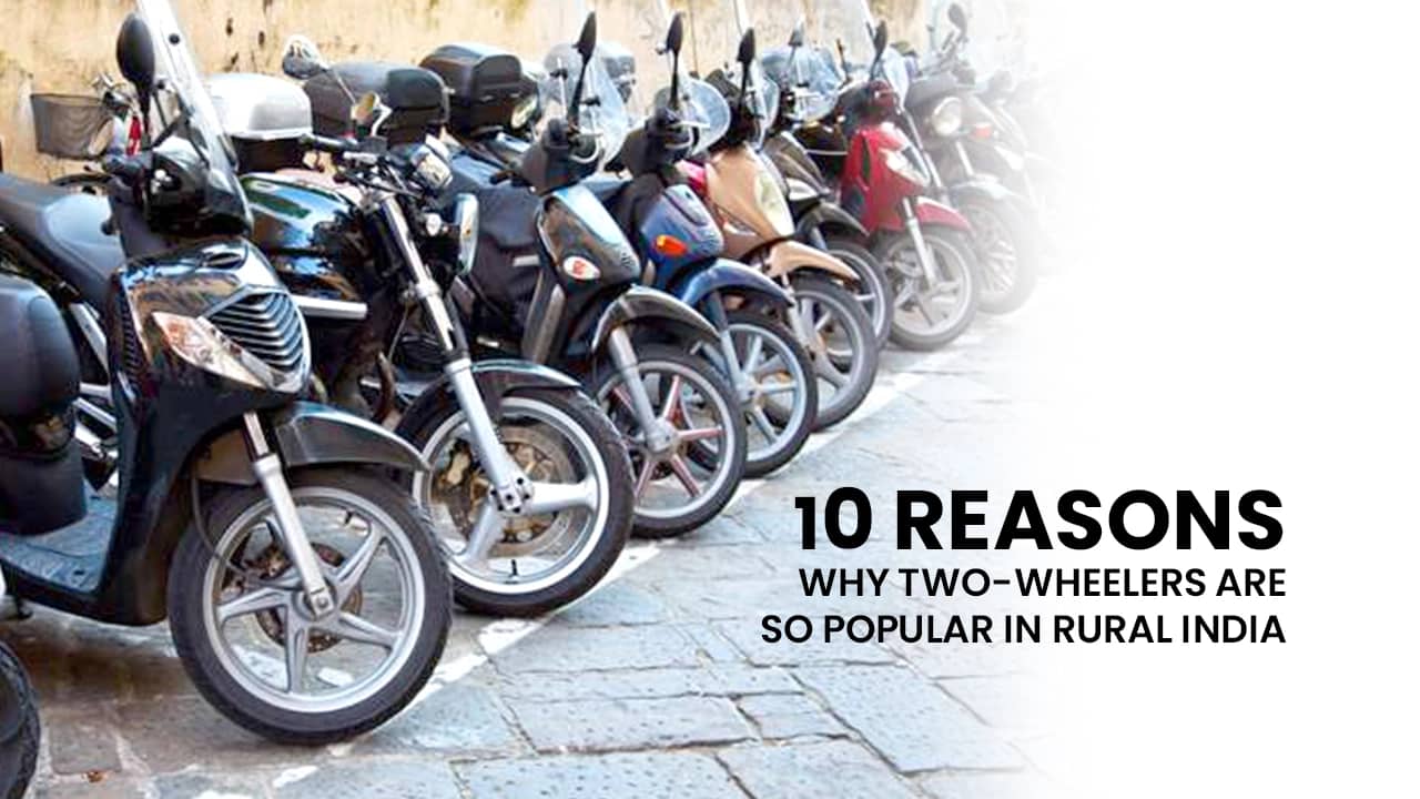 10 Reasons Why Two-wheelers Are So Popular In Rural India 10 Reasons Why Two-wheelers Are So Popular In Rural India