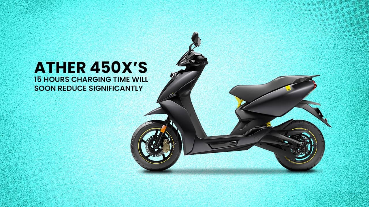 Ather 450X’s 15 hours Charging Time Will Soon Reduce Significantly Ather 450X’s 15 hours Charging Time Will Soon Reduce Significantly