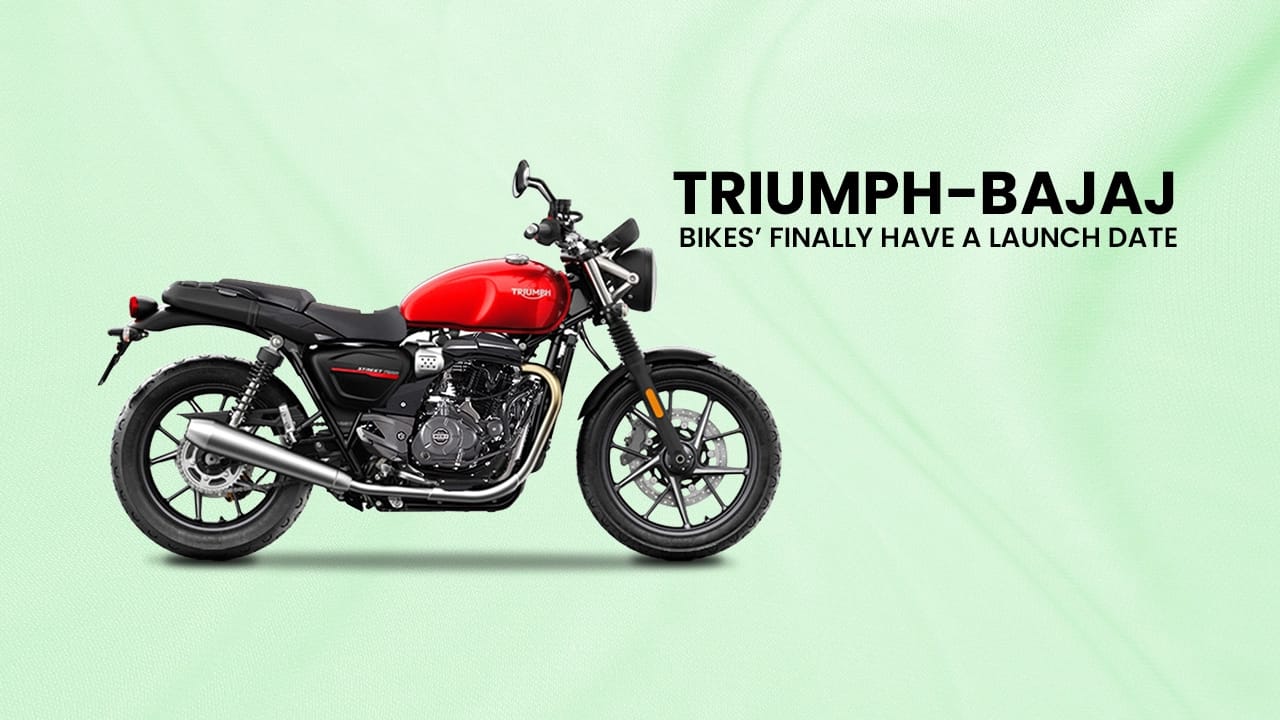 Triumph-Bajaj Bikes’ Finally Have A Launch Date Triumph-Bajaj Bikes’ Finally Have A Launch Date