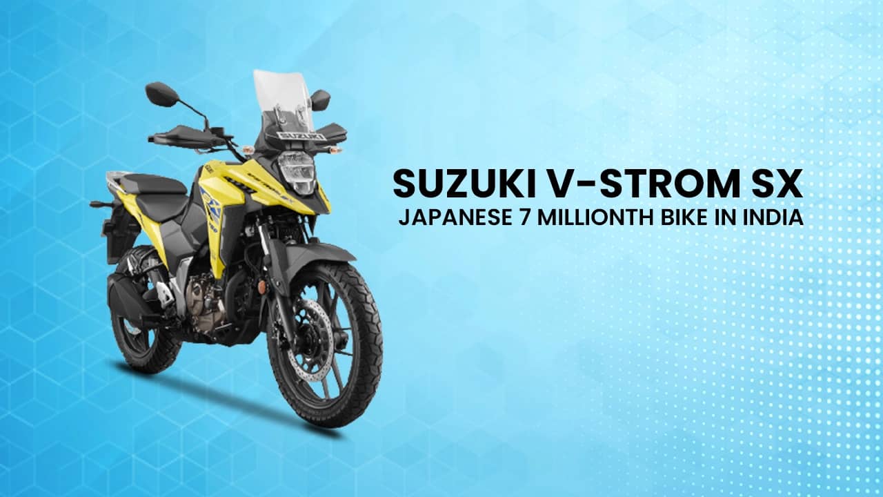 Suzuki V-Strom SX Is Japanese Two-wheeler’s 7 Millionth Bike In India Suzuki V-Strom SX Is Japanese Two-wheeler’s 7 Millionth Bike In India