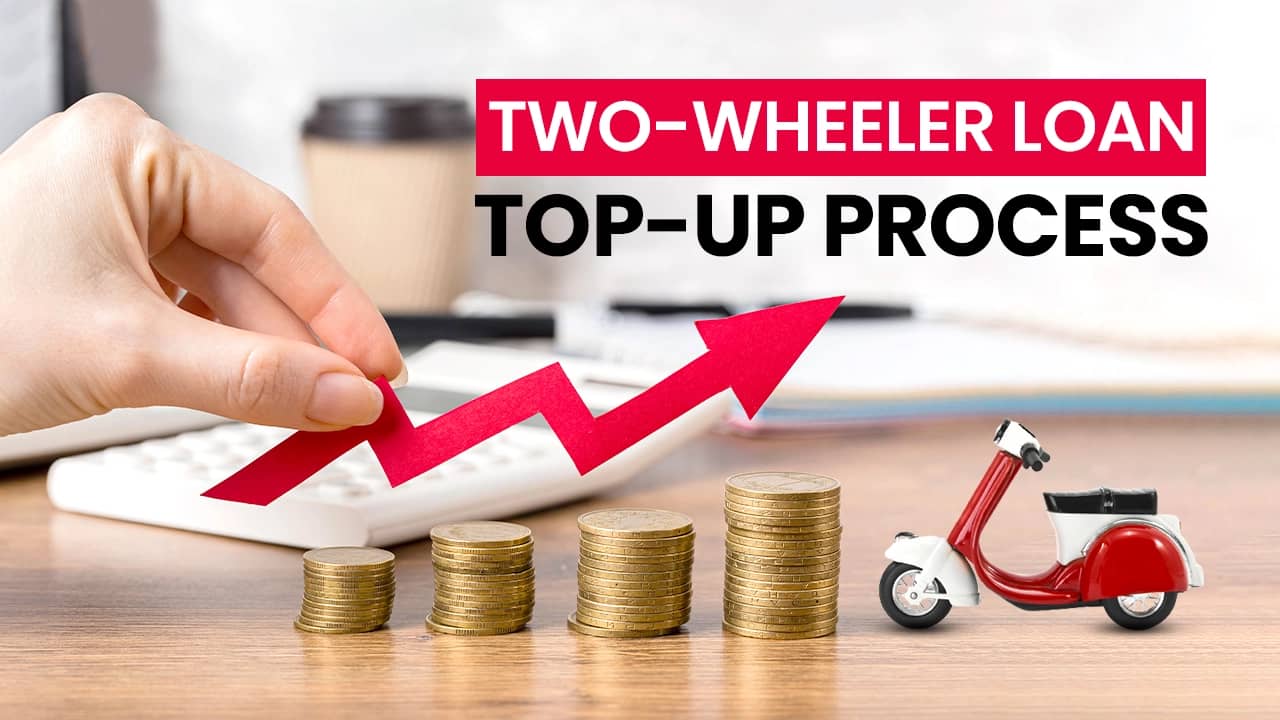 Two-wheeler LoanTop-up Process: Know The Complete Details Here. Two-wheeler LoanTop-up Process: Know The Complete Details Here.