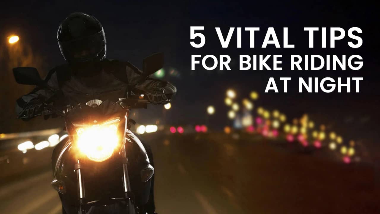 5 Vital Tips For Bike Riding At Night 5 Vital Tips For Bike Riding At Night