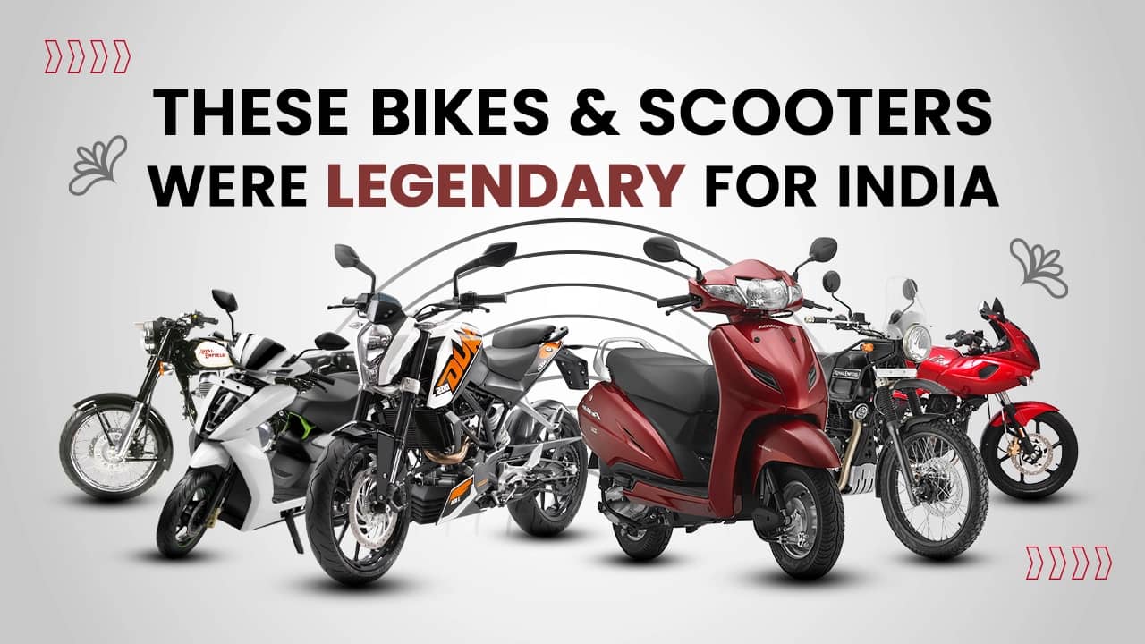 These 6 Bikes And Scooters Were Legendary For India These 6 Bikes And Scooters Were Legendary For India