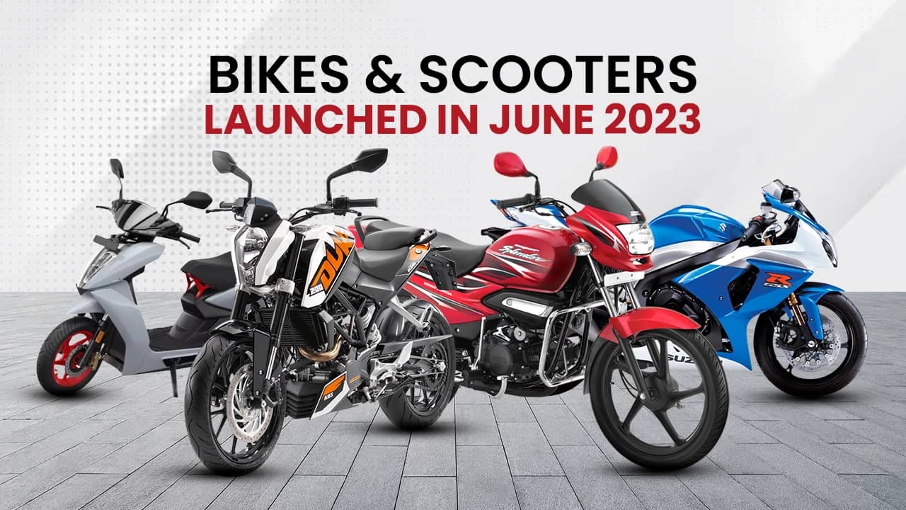 Monthly Roundup: Bikes & Scooters Launched In June 2023 Monthly Roundup: Bikes & Scooters Launched In June 2023