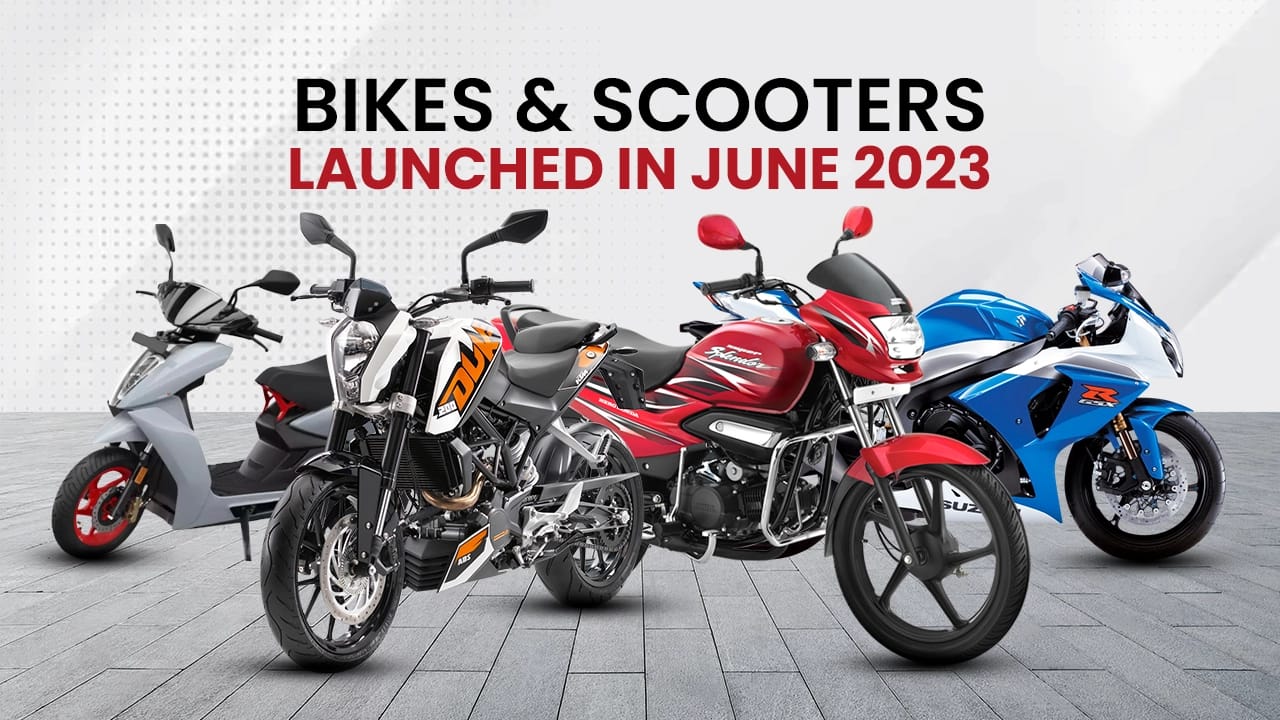 Monthly Roundup: Bikes & Scooters Launched In June 2023 Monthly Roundup: Bikes & Scooters Launched In June 2023