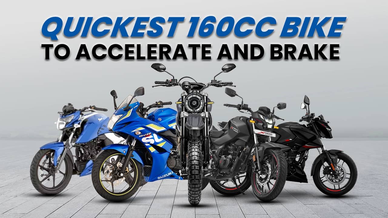 Here’s The Is The Quickest 160cc Bike To Accelerate And Brake? Here’s The Is The Quickest 160cc Bike To Accelerate And Brake?