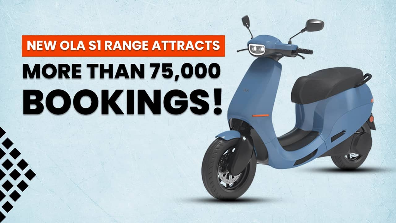 New Ola S1 Range Attracts More Than 75,000 Bookings! New Ola S1 Range Attracts More Than 75,000 Bookings!