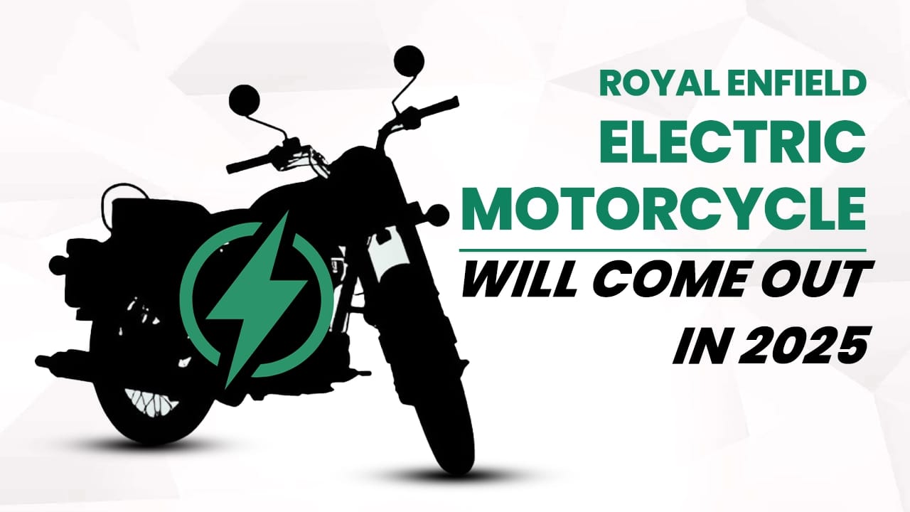 First-ever Royal Enfield Electric Motorcycle Will Come Out In 2025, confirms Siddhartha Lal First-ever Royal Enfield Electric Motorcycle Will Come Out In 2025, confirms Siddhartha Lal