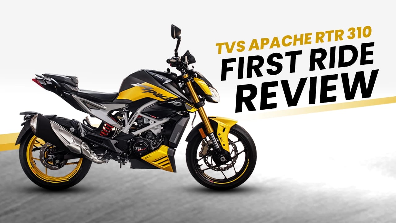 TVS Apache RTR 310: First Ride Review TVS Apache RTR 310: First Ride Review