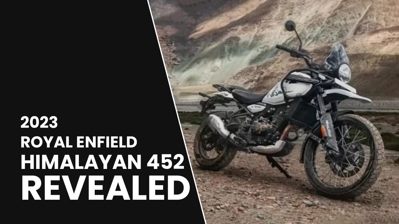 Official: 2023 Royal Enfield Himalayan 452 Revealed Ahead Of Launch Official: 2023 Royal Enfield Himalayan 452 Revealed Ahead Of Launch