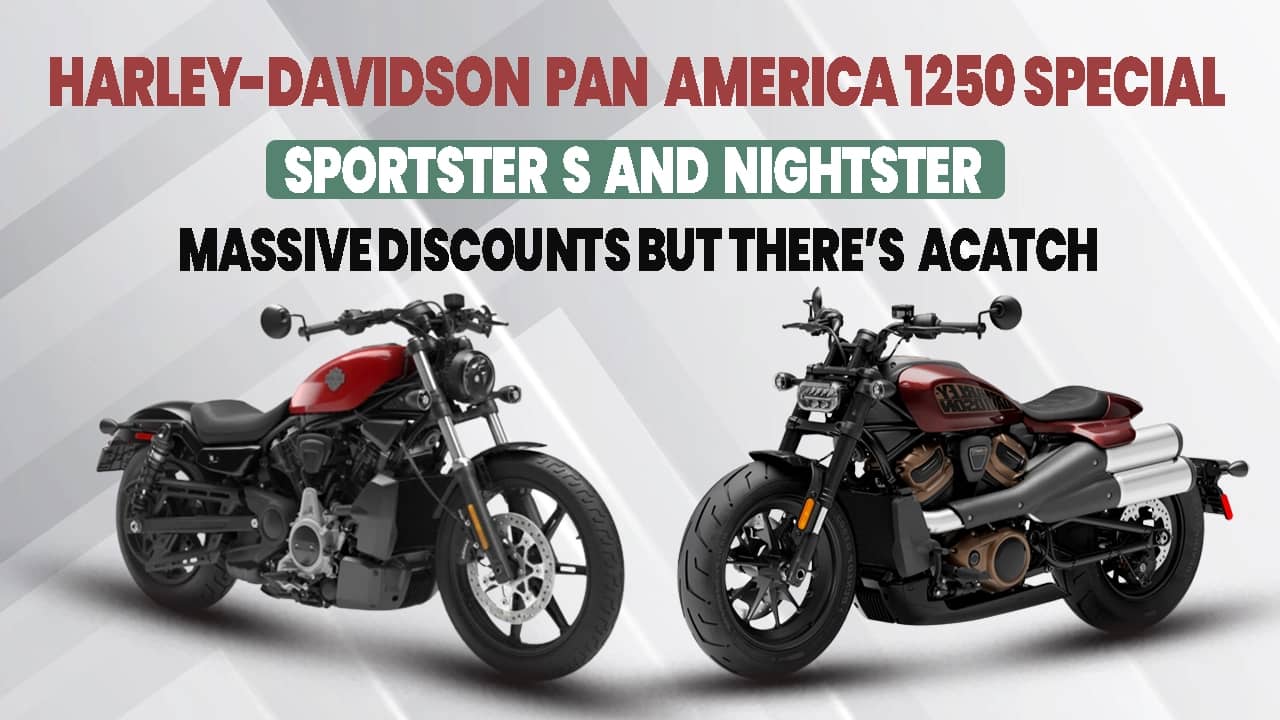 Massive Discounts on Harley-Davidson Pan America 1250 Special, Sportster S and Nightster: But There’s ACatch Massive Discounts on Harley-Davidson Pan America 1250 Special, Sportster S and Nightster: But There’s ACatch