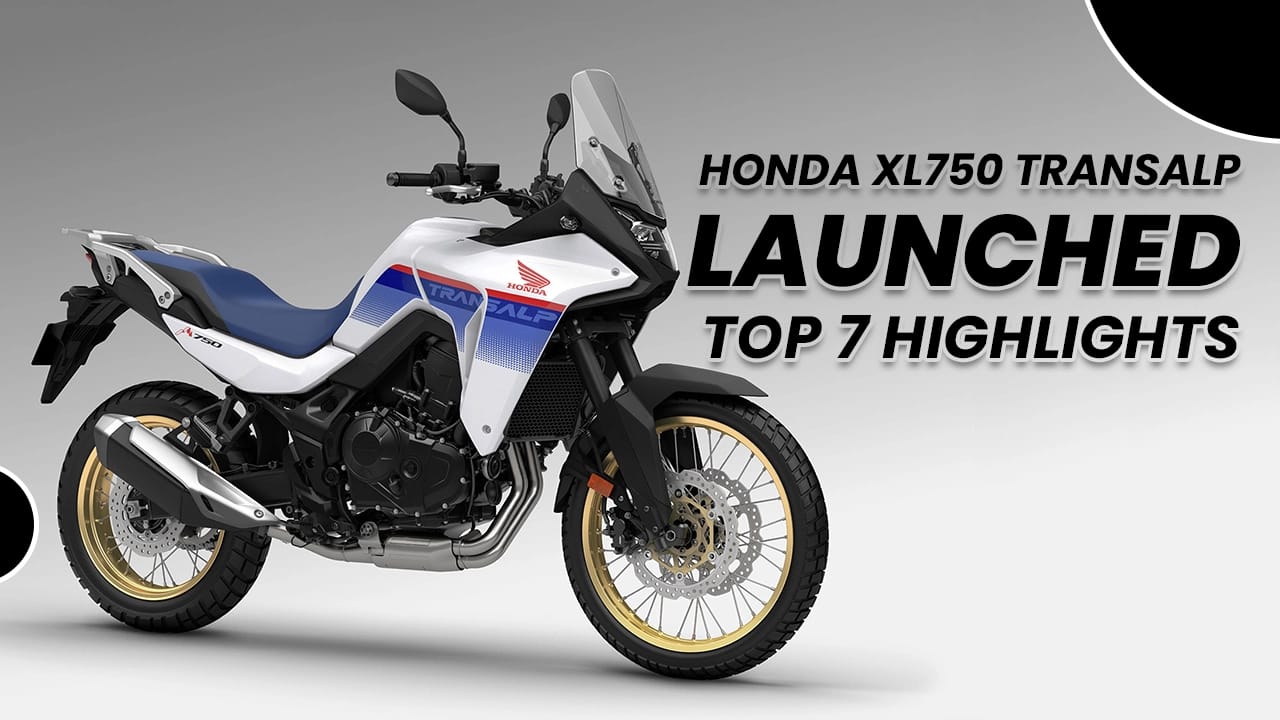 Honda XL750 Transalp Launched: Top 7 Highlights Honda XL750 Transalp Launched: Top 7 Highlights