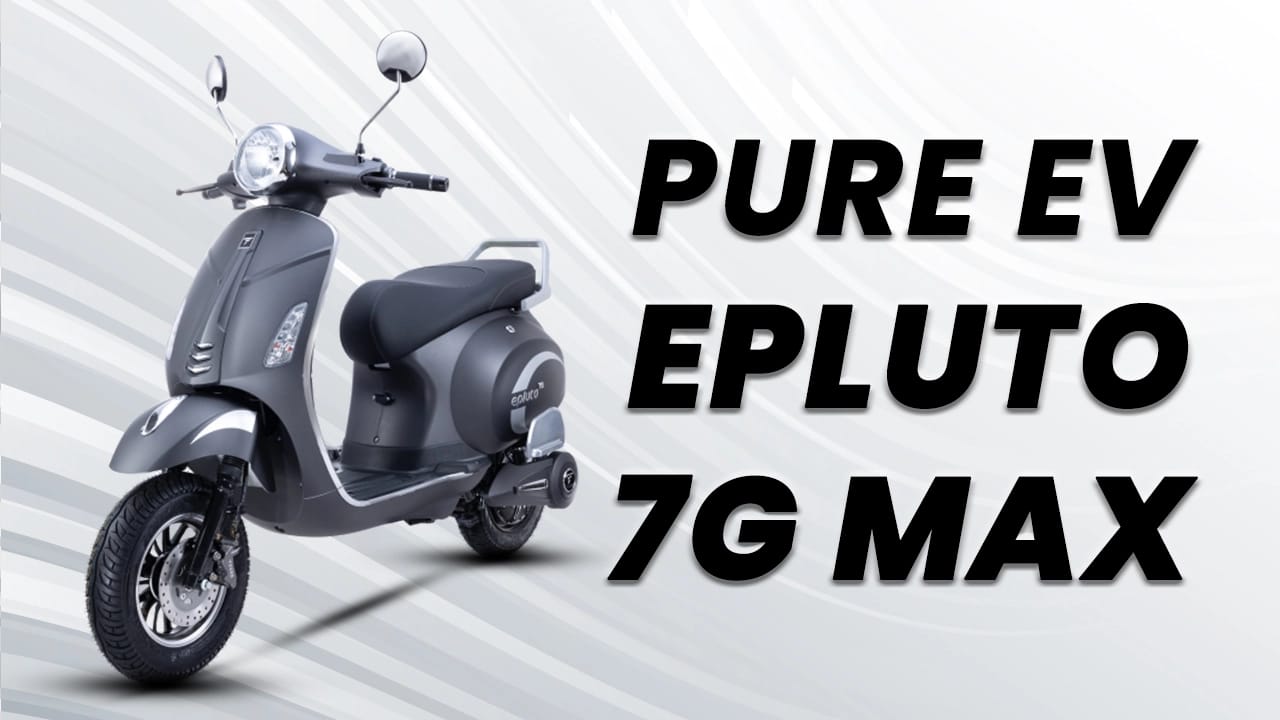 PURE EV Epluto 7G Max: Here Are Top 10 Practical Stand Out Highlights PURE EV Epluto 7G Max: Here Are Top 10 Practical Stand Out Highlights