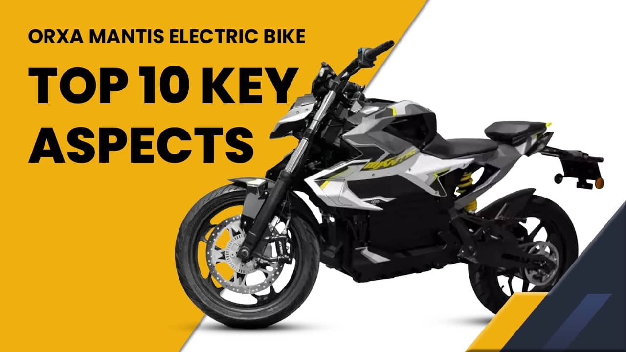 Orxa Mantis Electric Bike: Check Out The Top 10 Key Aspects Orxa Mantis Electric Bike: Check Out The Top 10 Key Aspects