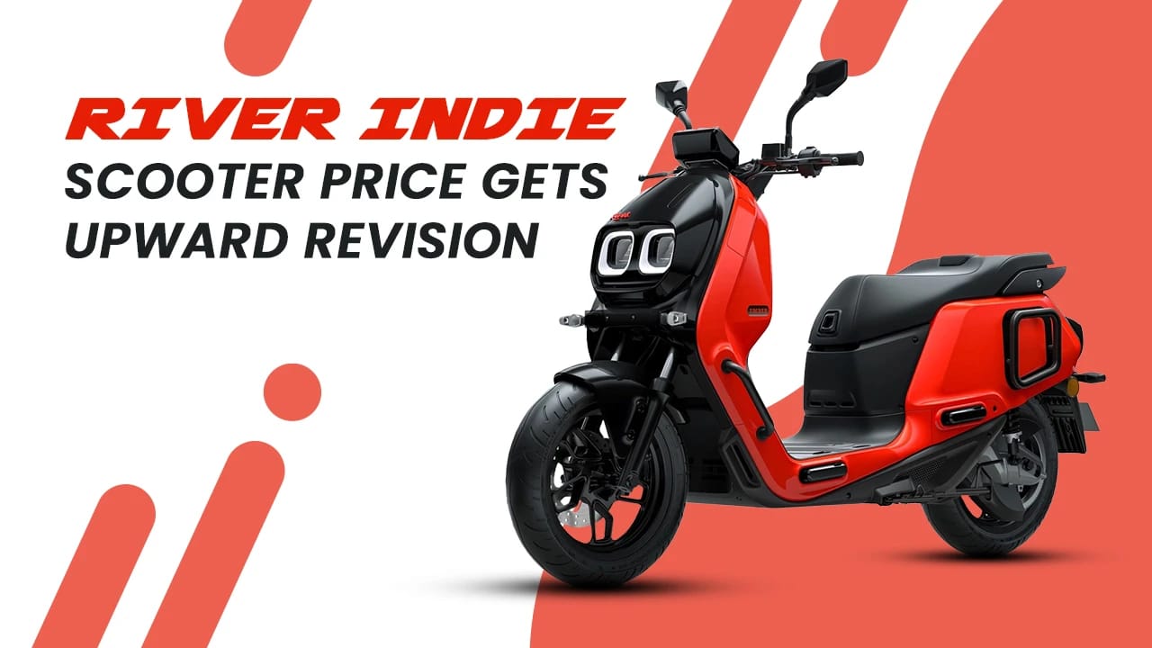 River Indie Scooter Price Gets Upward Revision River Indie Scooter Price Gets Upward Revision