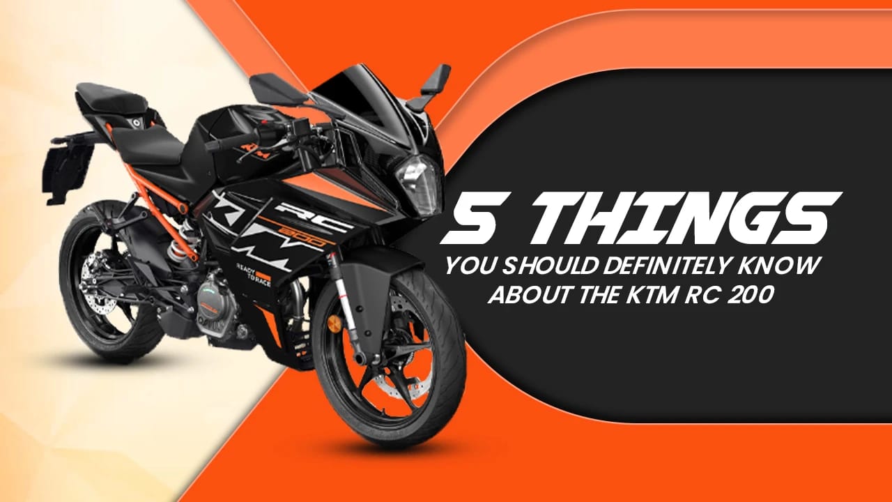 5 Things You Should Definitely Know About The KTM RC 200 5 Things You Should Definitely Know About The KTM RC 200