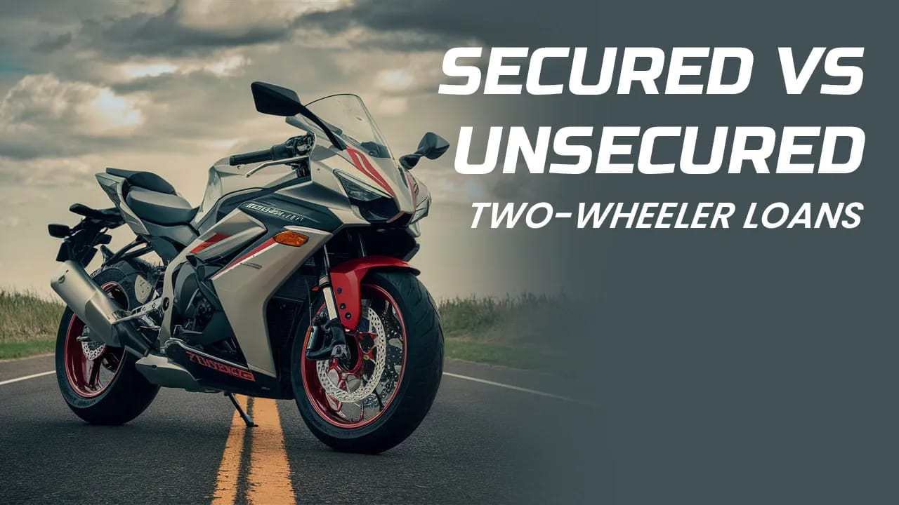 The difference between secured and unsecured two-wheeler loans The difference between secured and unsecured two-wheeler loans