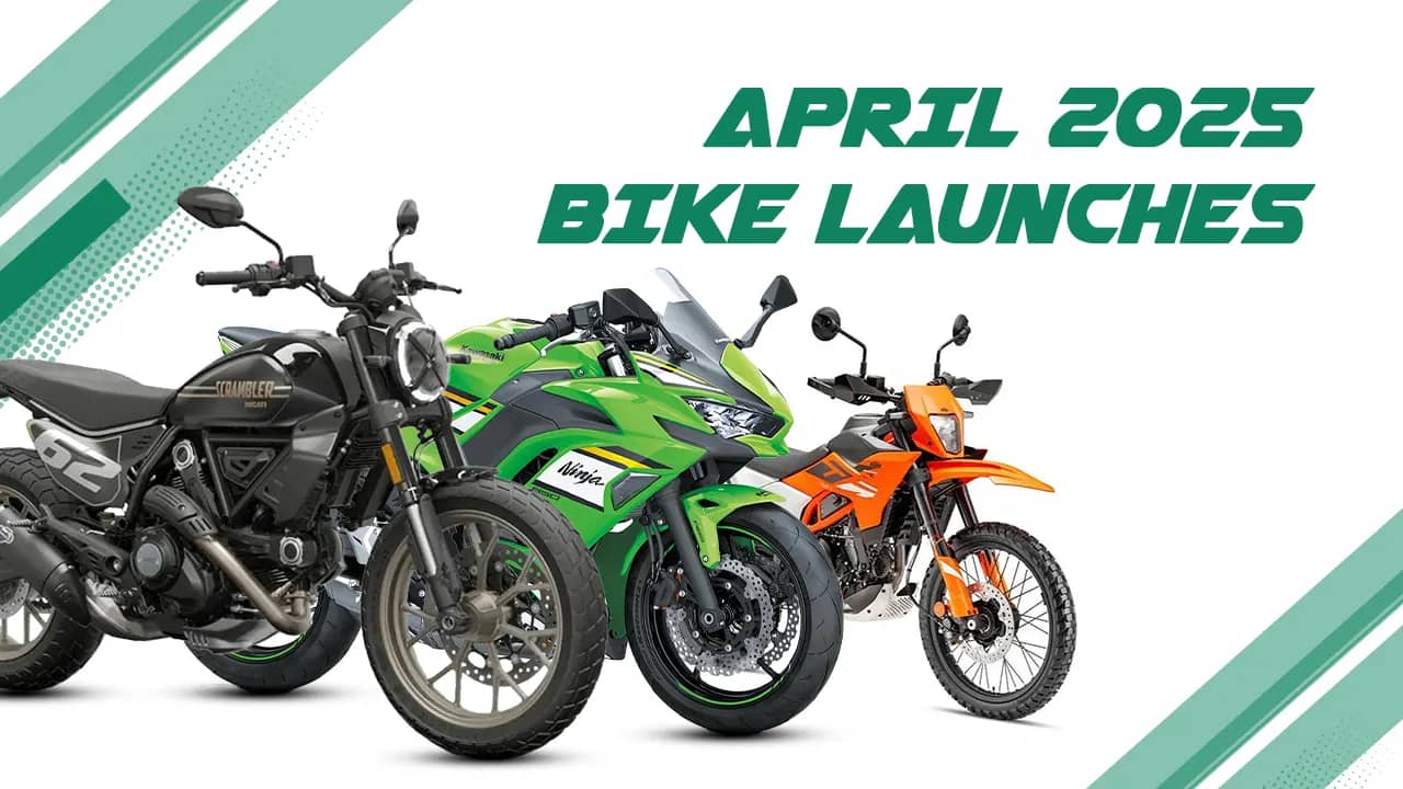 April 2025 Bike Launches India: Top Models, Prices & Features April 2025 Bike Launches India: Top Models, Prices & Features