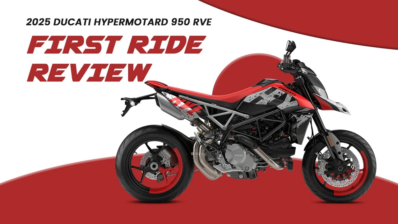 2025 Ducati Hypermotard 950 RVE First Ride Review 2025 Ducati Hypermotard 950 RVE First Ride Review