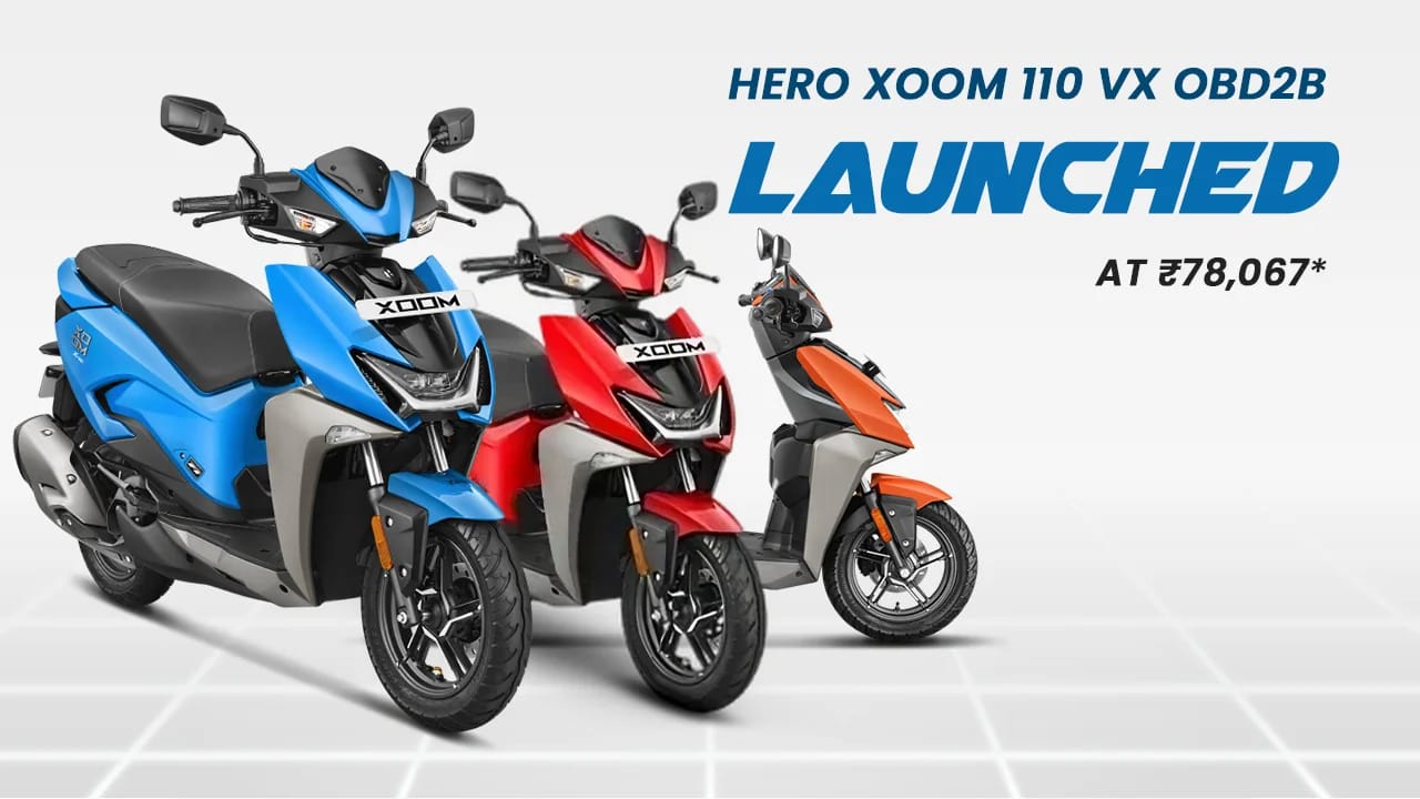 Hero Xoom 110 VX OBD2B Launched at ₹78,067 Hero Xoom 110 VX OBD2B Launched at ₹78,067