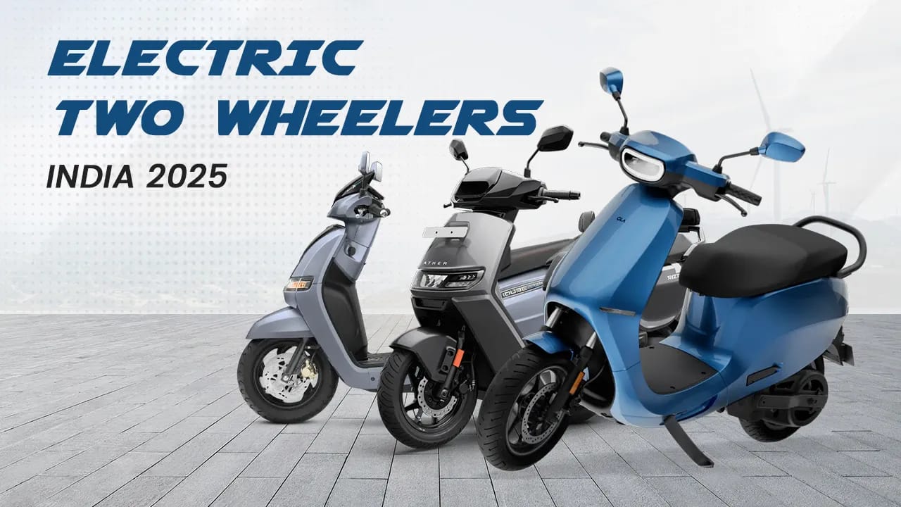 Electric Two‑Wheelers India 2025: Market Growth, Top Models & Buying Guide Electric Two‑Wheelers India 2025: Market Growth, Top Models & Buying Guide