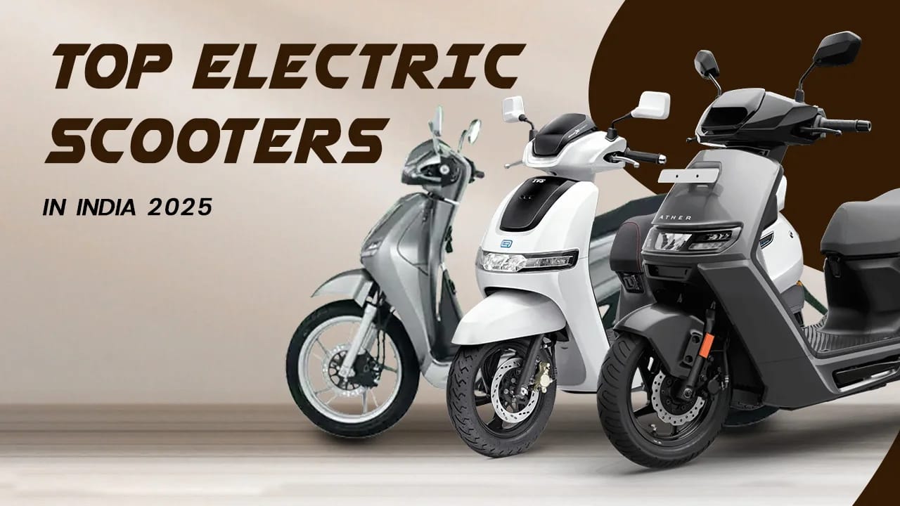 Top 10 Electric Scooters in India 2025 with Lowest Running Cost Top 10 Electric Scooters in India 2025 with Lowest Running Cost