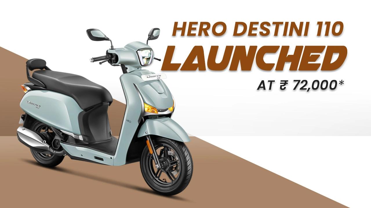 Hero Destini 110 Launched: Features, Specs & Price Reveal Hero Destini 110 Launched: Features, Specs & Price Reveal