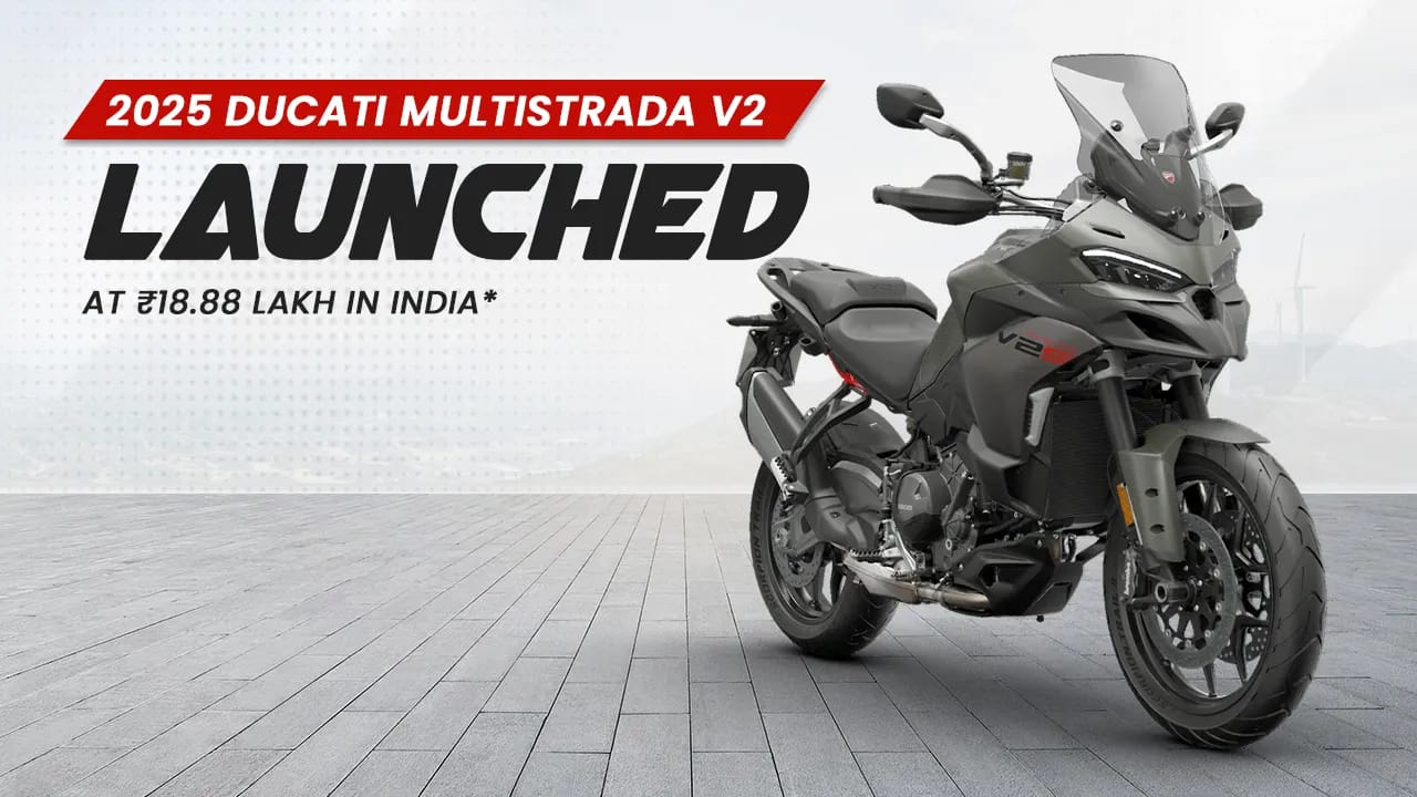 2025 Ducati Multistrada V2 Launched at ₹18.88 Lakh in India 2025 Ducati Multistrada V2 Launched at ₹18.88 Lakh in India